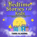 Bedtime Stories for Kids: Short Stories for Children With Valuable Lessons (Goodnight stories collec Audiobook