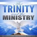 The Trinity & The Ministry Audiobook