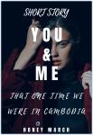 You & Me (Short Story: That One Time We Were In Cambodia) Audiobook