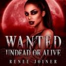 Wanted Undead or Alive Audiobook