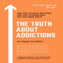 THE TRUTH ABOUT ADDICTIONS Audiobook