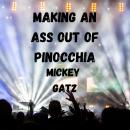 Making an Ass out of Pinocchia: A Humorous Satirical Crossover between the Daughter of Pinocchio, Th Audiobook