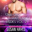 Star-Crossed Alien Mail Order Brides Collection - Vol. 2 Audiobook