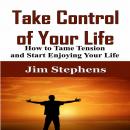 Take Control of Your Life: The Complete Guide to Managing Work and Family Audiobook