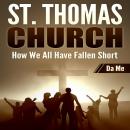 St. Thomas Church: How We All Have Fallen Short Audiobook