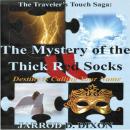 The Traveler’s Touch: The Mystery of the Thick Red Socks Audiobook