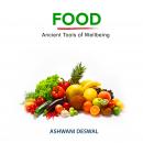 Food - Ancient Tools of Wellbeing Audiobook