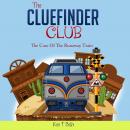 CLUE FINDER CLUB , The: THE CASE OF THE RUNAWAY TRAIN Audiobook