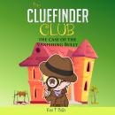 CLUEFINDER CLUB , The: THE CASE OF THE VANISHING BULLY Audiobook