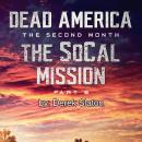 Dead America - The SoCal Mission Pt. 6 Audiobook