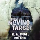 Moving Target: A Porter Novel Audiobook
