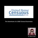 United States Censuous Bureau: The Adventures of a 2020 Census Enumerator Audiobook