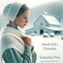 Amish Girl's Christmas: Amish Romance Audiobook