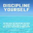 LEARN HOW TO DISCIPLINE YOURSELF Audiobook
