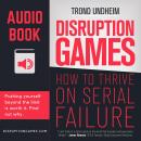Disruption Games: How to Thrive on Serial Failure Audiobook