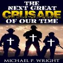 The Next Great Crusade of Our Time Audiobook