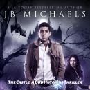 The Castle: A Bud Hutchins Thiller Audiobook