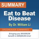 Summary of Eat to Beat Disease by Dr. William Li Audiobook