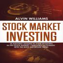 Stock Market Investing: 10 Amazing Lessons to start Investing in the Stock Market + Simplified Dicti Audiobook
