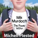 Mik Murdoch: The Power Within Audiobook