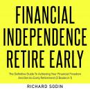 Financial Independence Retire Early: The Definitive Guide To Achieving Your Financial Freedom And Ge Audiobook