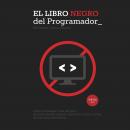 [Spanish] - El Libro Negro del Programador: Cómo conseguir una carrera de éxito desarrollando softwa Audiobook