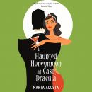 Haunted Honeymoon at Casa Dracula Audiobook
