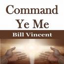Command Ye Me Audiobook