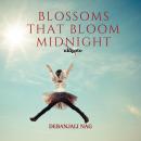 Blossoms That Bloom Midnight Audiobook