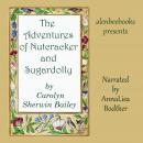 The Adventures of Nutcracker and Sugardolly Audiobook