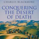 Conquering the Desert of Death: Across the Taklamakan Audiobook