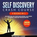 Self Discovery Crash Course 4 Books in 1: It includes: Self Discipline, Self Discipline Blueprint, S Audiobook