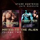 Mated to the Alien Volume Two: Fated Mate Alien Romance, Starr Huntress, Kate Rudolph