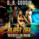 Blast Off: A Fun Science Fiction LitRPG Adventure Audiobook
