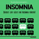 The Pretty Damn Concise Guide to Insomnia: Quickly & Easily End Insomnia Forever Audiobook