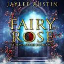 Fairy Rose: A second chance reincarnated romance Audiobook