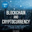 Blockchain and Cryptocurrency 2 Books in 1: The Ultimate Guide to Bitcoin and its Technology – Learn Audiobook