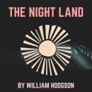 The Night Land Audiobook