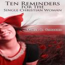 TEN REMINDERS FOR THE SINGLE CHRISTIAN WOMAN Audiobook