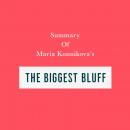 Summary of Maria Konnikova's The Biggest Bluff Audiobook