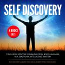 Self Discovery 4 Books in 1: It includes: Effective Communication, Body Language, NLP, Emotional Int Audiobook
