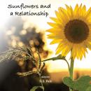 Sunflowers and a Relationship
