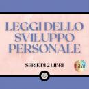 [Italian] - LEGGI DELLO SVILUPPO PERSONALE (SERIE DI 2 LIBRI)