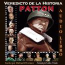 [Spanish] - PATTON: Sangre, Agallas y una Mente Brillante Audiobook
