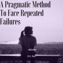 A Pragmatic Method to Face Repeated Failures Audiobook