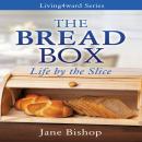 The Bread Box: Life by the Slice Audiobook