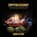 Cryptocurrency: A Simple Guide to Learn the Strategies for Investing in Bitcoin Cash, Crypto Trading Audiobook
