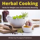 Herbal Cooking: Herbs for Weight Loss and Immunity Boosting Audiobook
