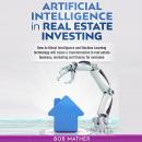 Artificial Intelligence in Real Estate Investing Audiobook