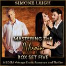 Mastering the Virgin - Box Set Five: A BDSM Ménage Erotic Thriller and Romance